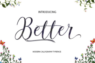 Better and Better: A Modern Calligraphy Typeface for Streamlined Creative Workflows